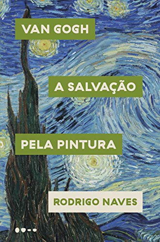 Capa do livro: Van Gogh: A salvação pela pintura - Ler Online pdf