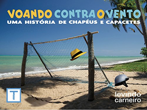 Livro PDF Voando Contra o Vento: Uma História de Chapéus e Capacetes