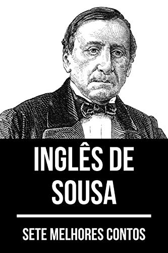 Capa do livro: 7 melhores contos de Inglês de Sousa - Ler Online pdf