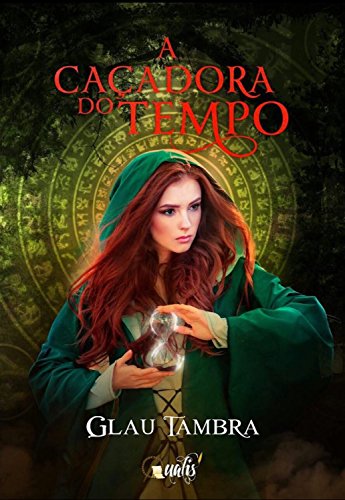 Capa do livro: A caçadora do tempo - Ler Online pdf