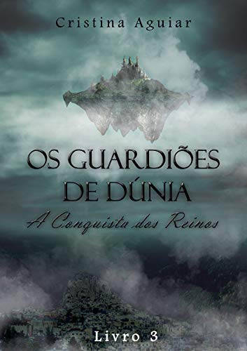 Capa do livro: A Conquista dos Reinos – Livro 3 (Os Guardiões de Dúnia) - Ler Online pdf