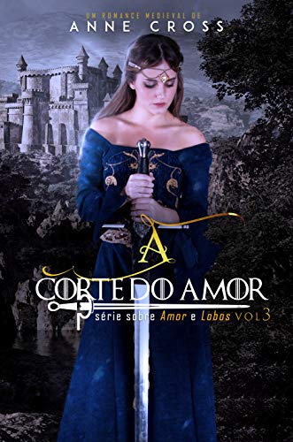 Livro PDF A Corte do Amor: Sobre Amor e Lobos Vol. 3