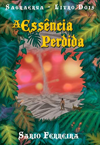 Capa do livro: A Essência Perdida (Sagraerya Livro 2) - Ler Online pdf