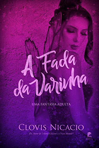 Livro PDF A fada da varinha: Uma fantasia adulta