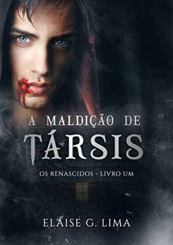 Capa do livro: A Maldição de Társis (Os Renascidos Livro 1) - Ler Online pdf