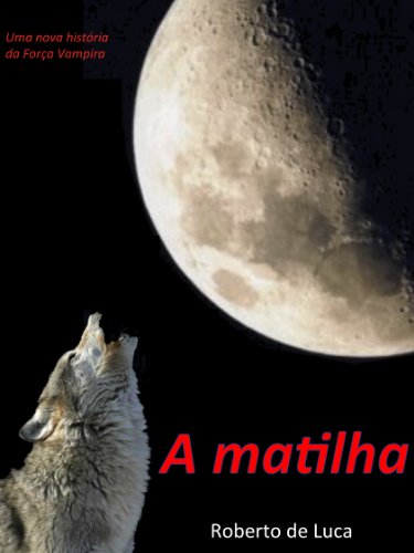 Livro PDF A Matilha (Força Vampira Livro 2)