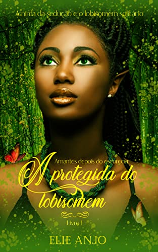 Livro PDF A Protegida do Lobisomem (Amantes depois do escurecer Livro 1)