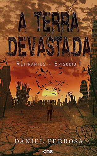 Livro PDF A Terra Devastada: Retirantes – Episódio 1