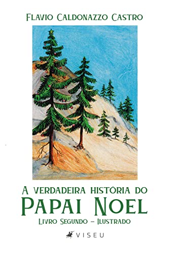 Livro PDF A verdadeira história do Papai Noel: Livro segundo