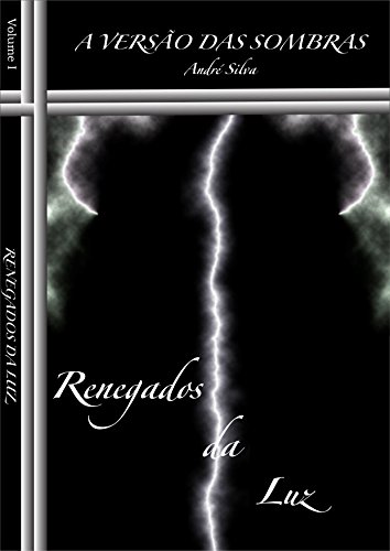 Livro PDF A Versão das Sombras: Renegados da Luz