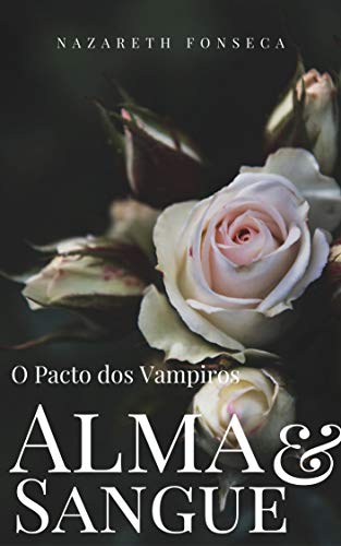 Livro PDF Alma e Sangue: O Pacto dos Vampiros