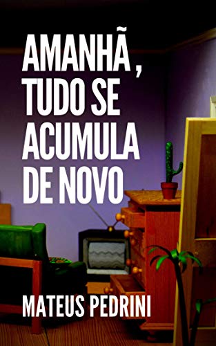 Capa do livro: Amanhã, tudo se acumula de novo - Ler Online pdf