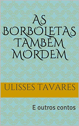 Livro PDF As borboletas também mordem: E outros contos