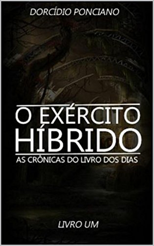 Livro PDF As crônicas do livro dos dias: O exército híbrido