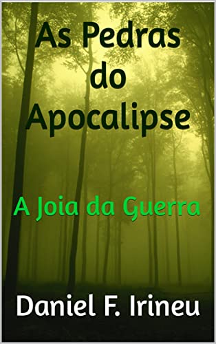 Capa do livro: As Pedras do Apocalipse: A Joia da Guerra - Ler Online pdf