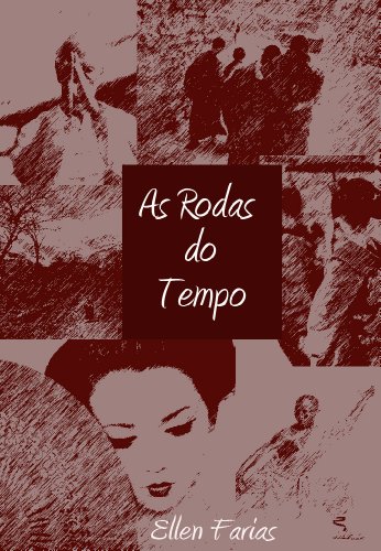 Livro PDF As Rodas do Tempo: Uma incrível viagem através do tempo e do espaço.