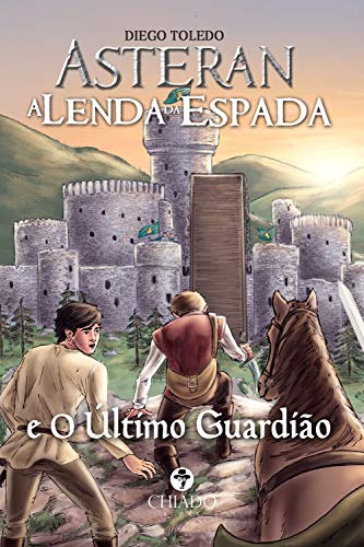 Livro PDF Asteran, A Lenda da Espada: e o Último Guardião