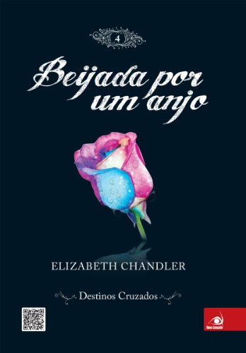 Livro PDF Beijada por um anjo 4 – Destinos cruzados