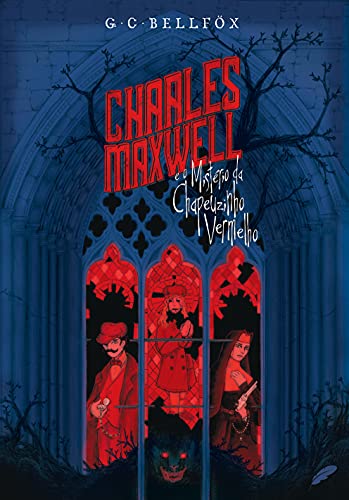 Livro PDF Charles Maxwell: e o Mistério da Chapeuzinho Vermelho