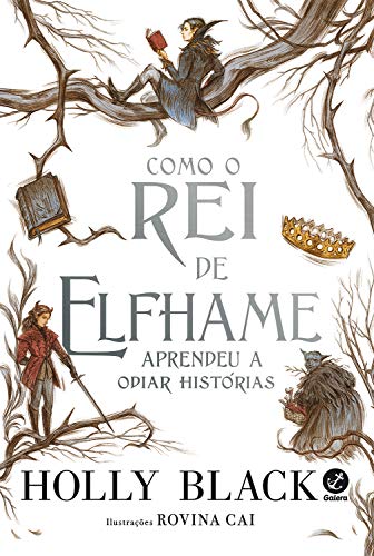 Livro PDF Como o Rei de Elfhame aprendeu a odiar histórias