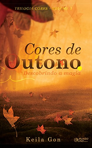 Livro PDF Cores de outono: Descobrindo a magia (Trilogia Cores Livro 1)