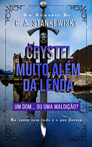 Capa do livro: Crystel, Muito Além Da Lenda - Ler Online pdf