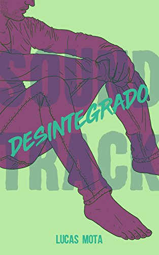 Livro PDF Desintegrado (Soundtrack)