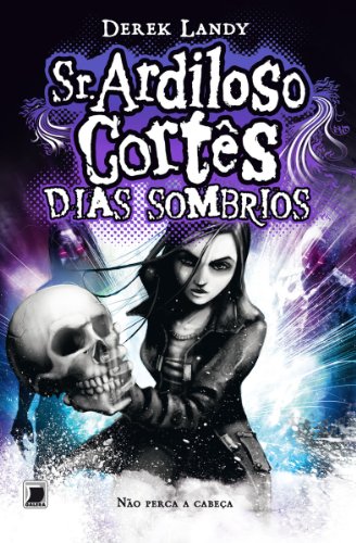 Livro PDF Dias sombrios – Sr. Ardiloso Cortês