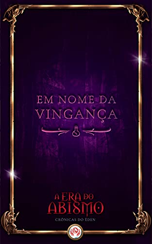 Livro PDF Em Nome da Vingança: Um conto de Era do Abismo