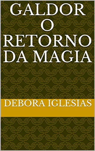 Livro PDF Galdor o retorno da magia