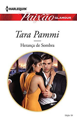 Livro PDF Herança De Sombra (Harlequin Paixão Glamour Livro 4)