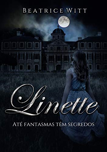 Livro PDF Linette: Até fantasmas têm segredos