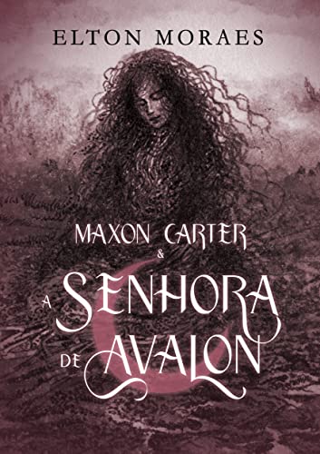 Capa do livro: Maxon Carter e a Senhora de Avalon (Série Maxon Carter Livro 2) - Ler Online pdf