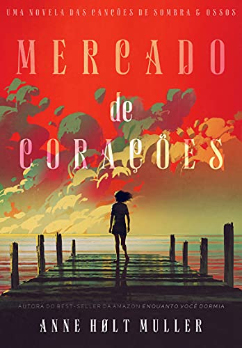 Livro PDF Mercado de Corações: Acompanha Brindes (Canções de Sombra & Osso)