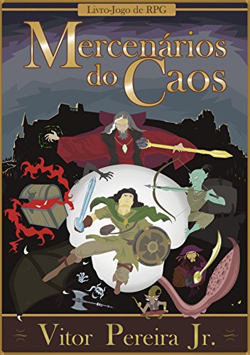 Livro PDF Mercenários do Caos: – Gamebook de RPG – As Crônicas de Tellus – Livro 1