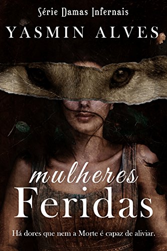 Livro PDF Mulheres Feridas (Série Damas Infernais Livro 1)