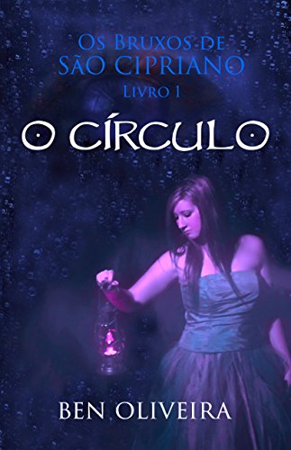 Livro PDF O Círculo (Os Bruxos de São Cipriano Livro 1)