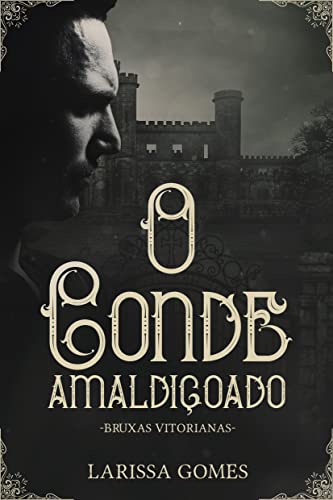 Capa do livro: O Conde Amaldiçoado : Bruxas Vitorianas - Ler Online pdf