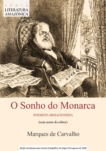 Livro PDF O Sonho do Monarca (com notas) (Literatura Amazônica Livro 2)