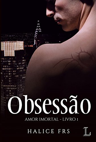 Livro PDF Obsessão – Volume 1 Série Amor Imortal