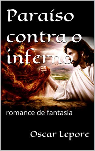 Capa do livro: Paraíso contra o inferno: romance de fantasia - Ler Online pdf