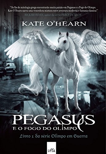 Livro PDF Pegasus e o fogo do Olimpo (Olimpo em guerra Livro 1)