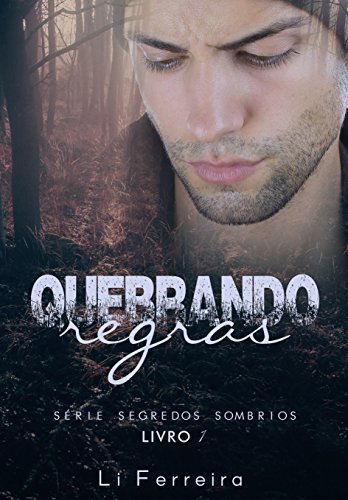 Livro PDF Quebrando Regras – Livro 1 (Segredos Sombrios)