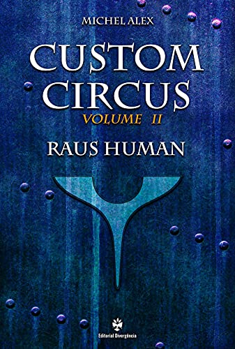 Capa do livro: Raus Human (Custom Circus Livro 2) - Ler Online pdf