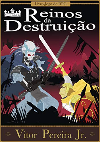 Livro PDF Reinos da Destruição: – Gamebook de RPG – As Crônicas de Tellus – Livro 4