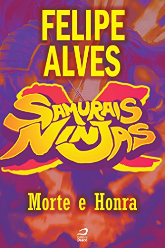 Livro PDF Samurais x Ninjas – Morte e Honra (Contos do Dragão)