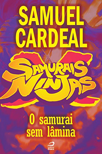 Livro PDF Samurais x Ninjas – O samurai sem lâmina (Contos do Dragão)