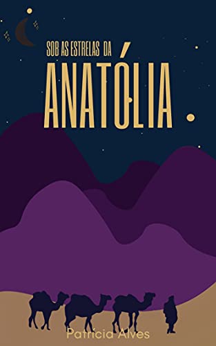 Capa do livro: Sob as estrelas da Anatólia - Ler Online pdf