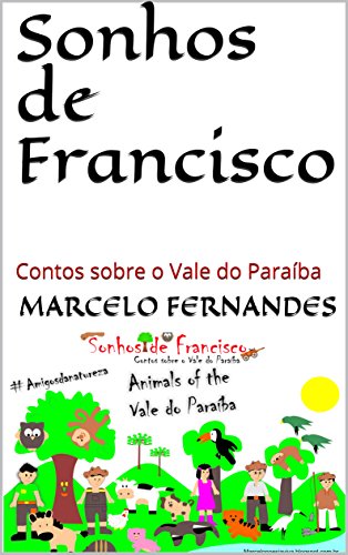 Livro PDF Sonhos de Francisco: Contos sobre o Vale do Paraíba (Aventura na natureza Livro 1)