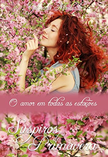 Livro PDF Suspiros de Primavera (O amor em todas as estações Livro 3)